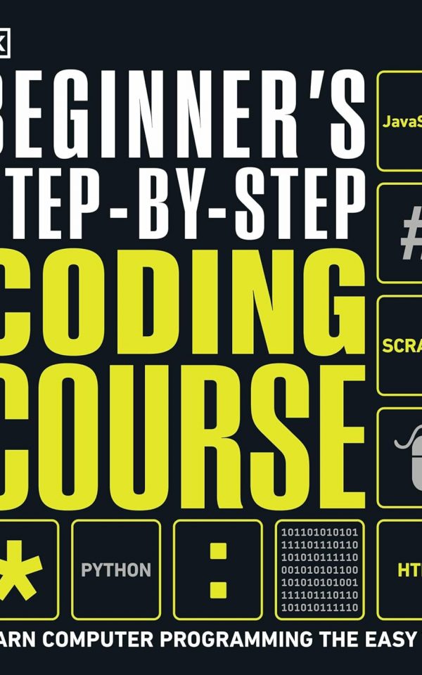 Beginner’s Step-by-Step Coding Course: Learn Computer Programming